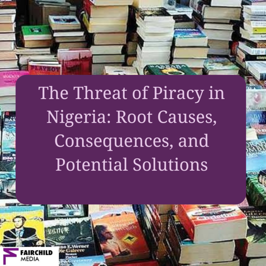 The Threat of Piracy in Nigeria: Root Causes, Consequences, and Potential Solutions